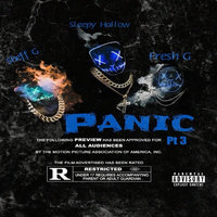 Panic, Pt. 3 - sheff g, sleepy hallow, Fresh G