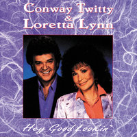 I Can't Help It (If I'm Still In Love With You) - Conway Twitty, Loretta Lynn
