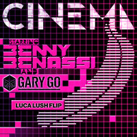 Cinema (LUCA LUSH Flip) - Benny Benassi, Gary Go, Skrillex