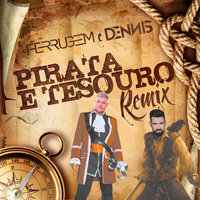 Pirata e tesouro - Dennis Dj, Ferrugem