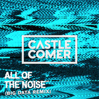 All Of The Noise - Castlecomer, Big Data