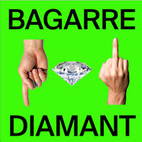 Diamant - Bagarre
