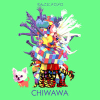 Chiwawa - Wanko Ni Mero Mero