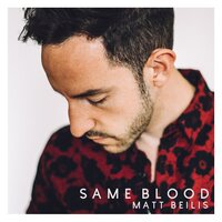 Same Blood - Matt Beilis