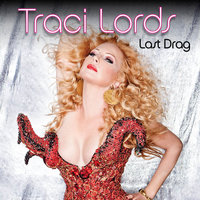Last Drag - Traci Lords