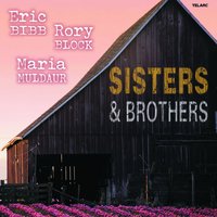 My Sisters and Brothers - Eric Bibb, Rory Block, Maria Muldaur