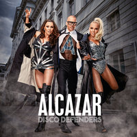 Blame It on the Disco - Alcazar