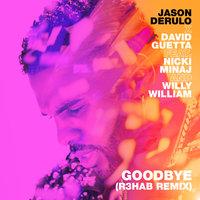 Goodbye - David Guetta, Jason Derulo, R3HAB