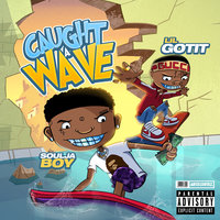 Caught a Wave - Soulja Boy, Lil Got It