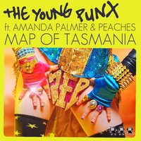 Map of Tasmania - The Young Punx, Amanda Palmer, Peaches