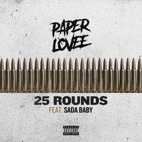 25 Rounds - Paper Lovee, Sada Baby