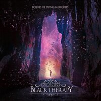 Echoes of Dying Memories - Black Therapy