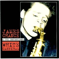 I Got You, I Feel Good - James Chance, The Contortions