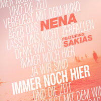 Immer noch hier - NENA, SAKIAS