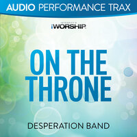 On the Throne - Desperation Band