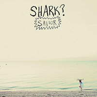 Savior - Shark?