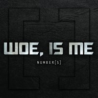 Our Number[s] - Woe, Is Me