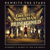 Rewrite The Stars - Anne-Marie, James Arthur, Wideboys