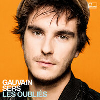 Excuse-moi mon amour - Gauvain Sers