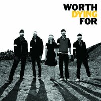Let It Out - Worth Dying For