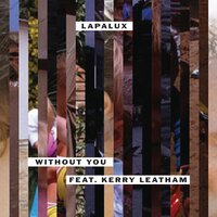 Without You - Lapalux, Kerry Leatham