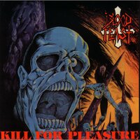 Kill For Pleasure - Blood Feast