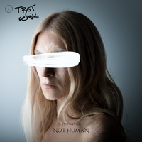 NOT HUMAN - ionnalee, TR/ST