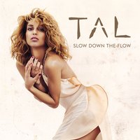 Slow Down The Flow - Tal, Antiyu