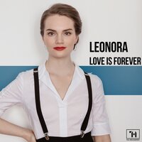 Love Is Forever - Leonora