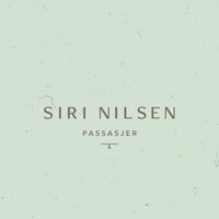 Passasjer - Siri Nilsen