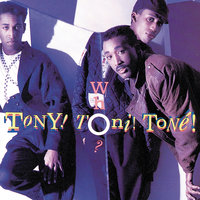 Not Gonna Cry For You - Tony! Toni! Toné!