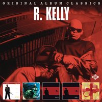 Did You Ever Think - R. Kelly