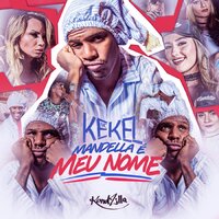 Mandella É Meu Nome - MC Kekel
