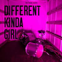 Different Kinda Girl - The Pearl Harts