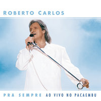 É Preciso Saber Viver - Roberto Carlos