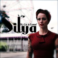No Use in Runnin´ - Silya