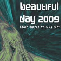 Beautiful Day 2009 - Krome Angels