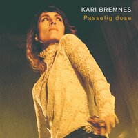 Passelig dose - Kari Bremnes