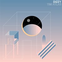Dizzy - Tim Atlas
