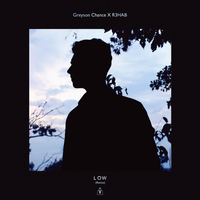 Low - Greyson Chance, R3HAB