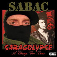A Change Gon' Come - Sabac
