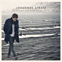 Es tut mir weh dich so zu sehen - Johannes Strate