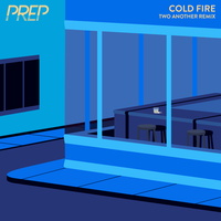 Cold Fire - Prep, Two Another