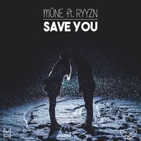 Save You - Mune, RYYZN
