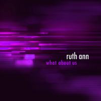 What About Us - Ruth Ann
