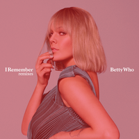 I Remember - Betty Who, Loote