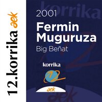 12. Korrika (2001). Big Beñat - Fermín Muguruza