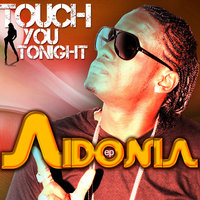 Touch You Tonight (Raw) - Aidonia