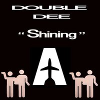Shining - Double Dee, Tommy Vee