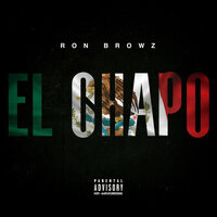 El Chapo (Clean) - Ron Browz